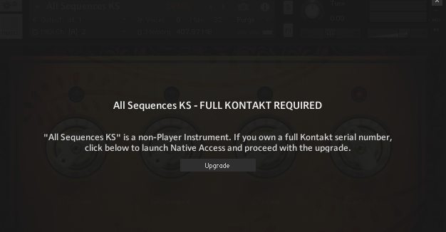 A modal screen says, "All Sequences KS -- Full Kontakt Required. 'All Sequences KS' is a non-Player Instrument. If you own a full Kontakt serial number, click below to launch Native Access and proceed with the upgrade." There's a button underneath that says "Upgrade."