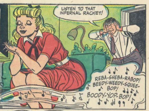Comic panel of a teen girl listening to some kind of jazz? Her dad in the background is covering his ears and saying, "Listen to that infernal racket!"